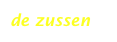 de zussen